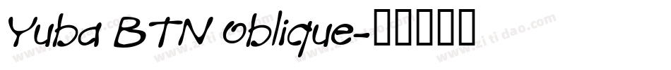 Yuba BTN Oblique字体转换